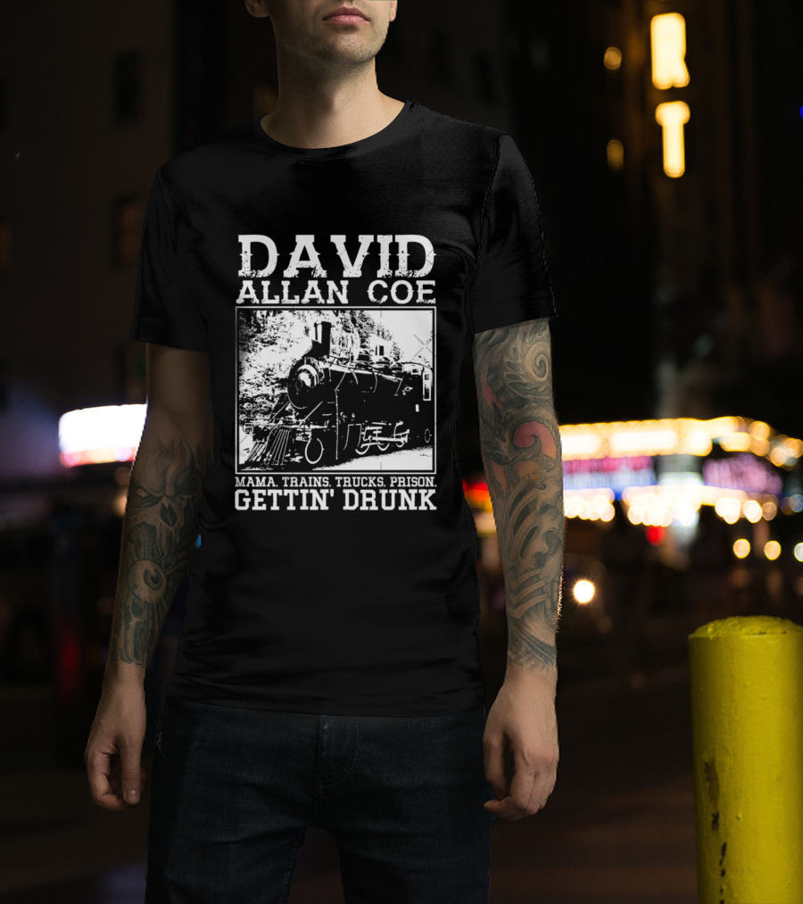 David Allan Coe Mama Train Trucks Prison Gettin Drunk T-Shirt