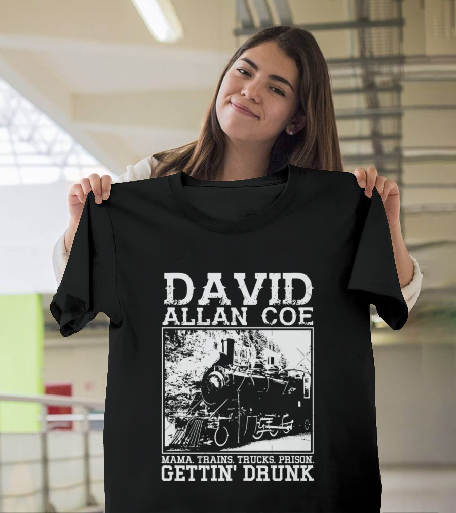 David Allan Coe Mama Train Trucks Prison Gettin Drunk T-Shirt