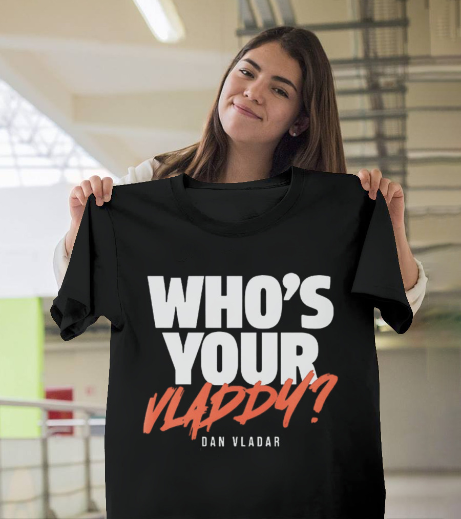 Philadelphia Flyers Dan Vladar Who's Your Vladdy T-Shirt