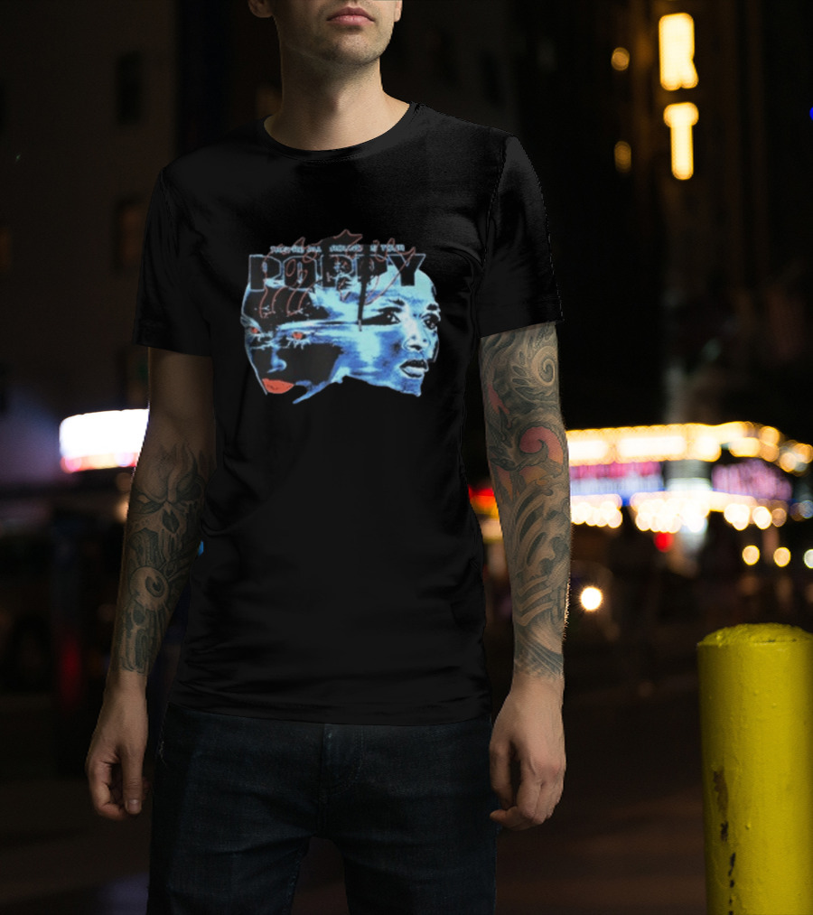 Poppy Split Poppy They're All Around Us Red Eyes Dual Faces Blue Tone T-Shirt
