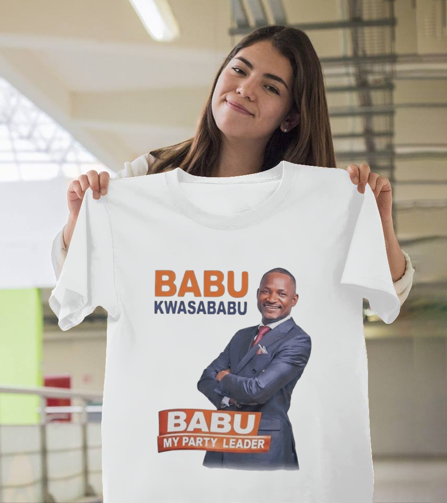 Babu Kwa Sababu Babu My Party Leader T-Shirt