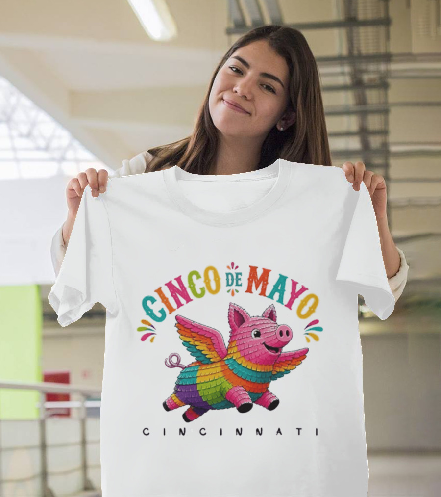 Cinco De Mayo Flying Pig Piñata Cincinnati T-Shirt