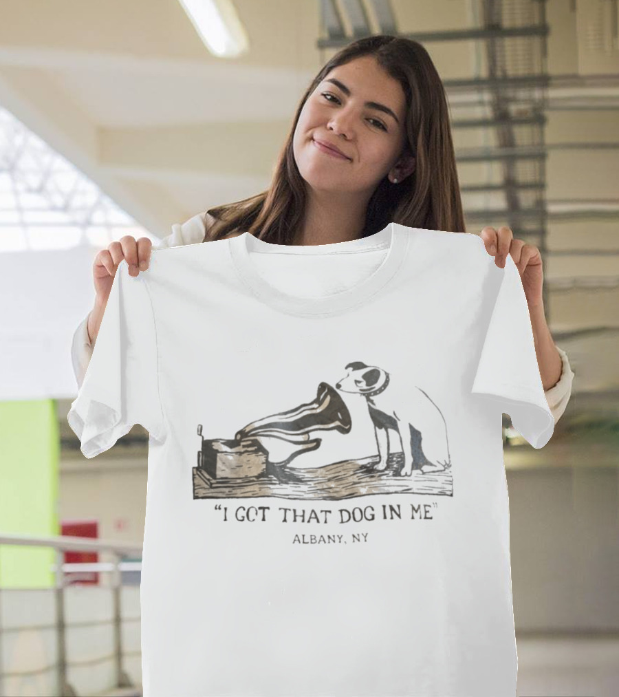 I Got That Dog In Me Albany NY Vintage Record Player Dog T-Shirt