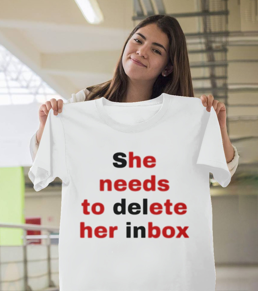 She Needs To Delete Her Inbox He Needs To Eat Her Box T-Shirt