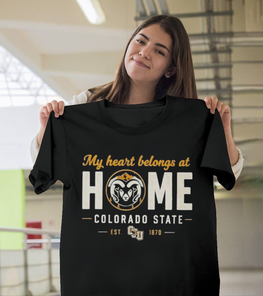 My Heart Belongs At Home Colorado State Rams Est 1870 CSU T-Shirt