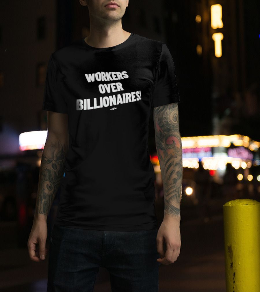 Workers Over Billionaires May Day Celebration Prioritizing Labor Solidarity T-Shirt