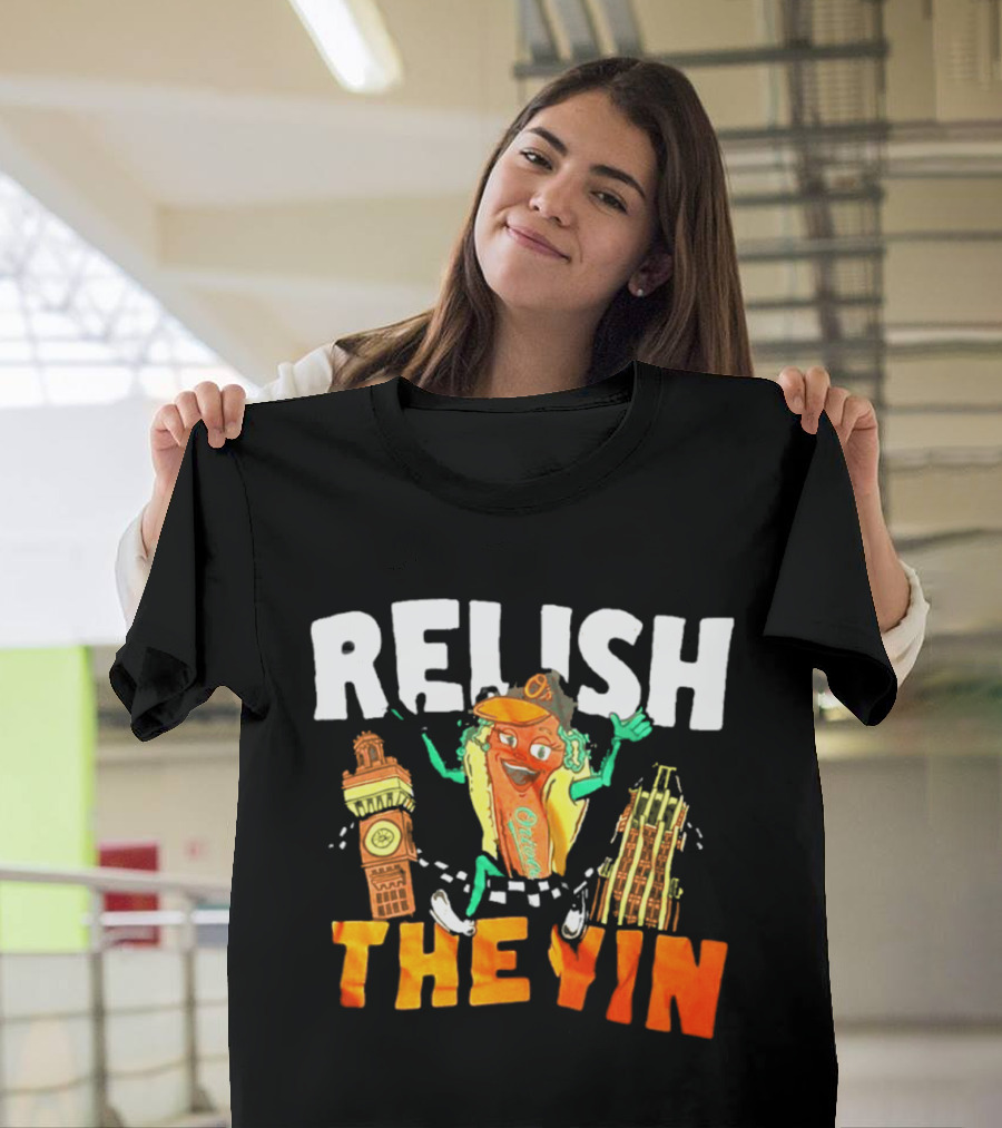 Relish The Yin Orioles Hot Dog Cartoon Baltimore 2026 T-Shirt