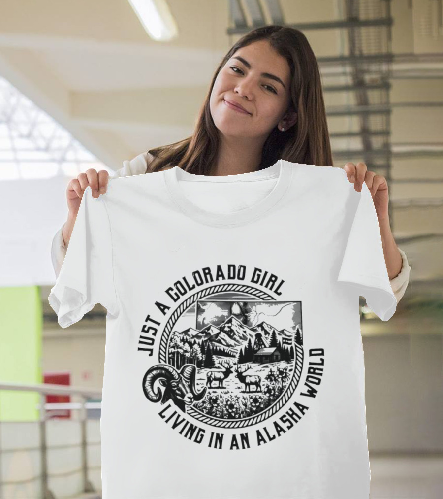 Just A Colorado Girl Living In An Alaska World Mountain Scene T-Shirt