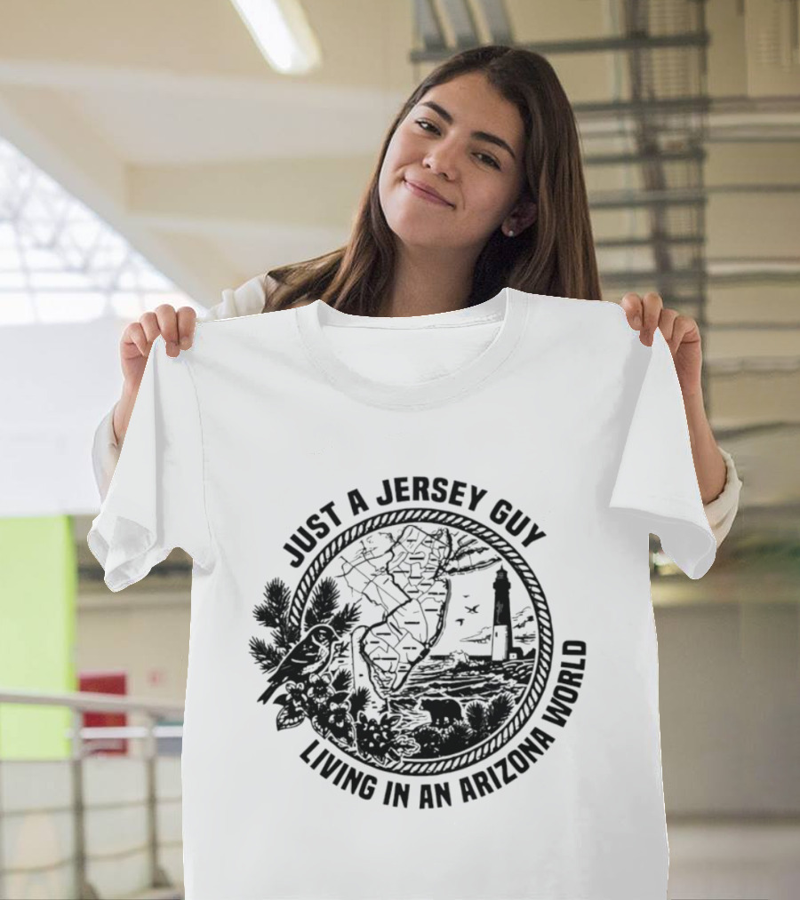 Just A Jersey Guy Living In An Arizona World Historical Lighthouse And State Map T-Shirt