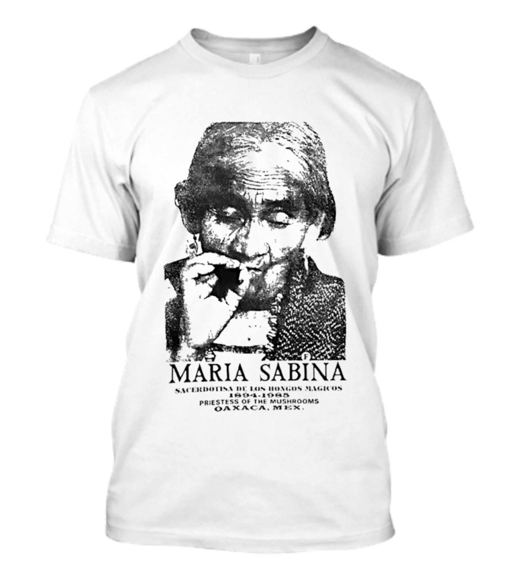Maria Sabina 1894 1985 Priestess Of The Mushrooms Oaxaxa Mexico T-Shirt