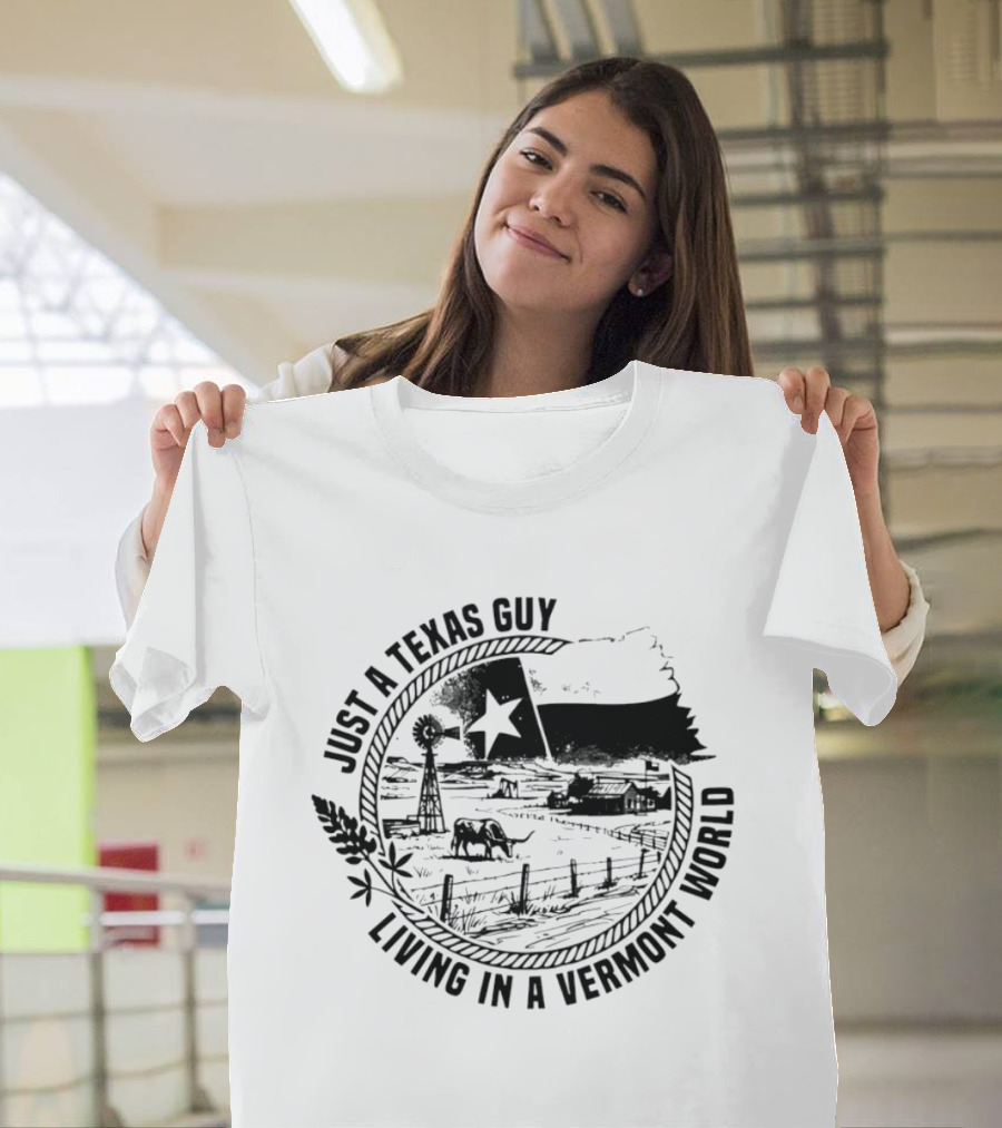 Just A Texas Guy Living In A Vermont World Country Landscape Texas Star Flag T-Shirt