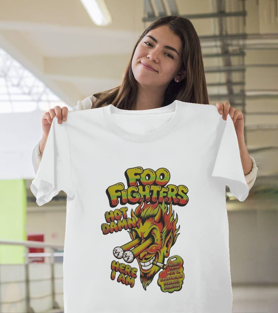 Foo Fighters Hot Damn Here I Am Satan Secret Show May 2 Sayreville NJ Starland Ballroom T-Shirt