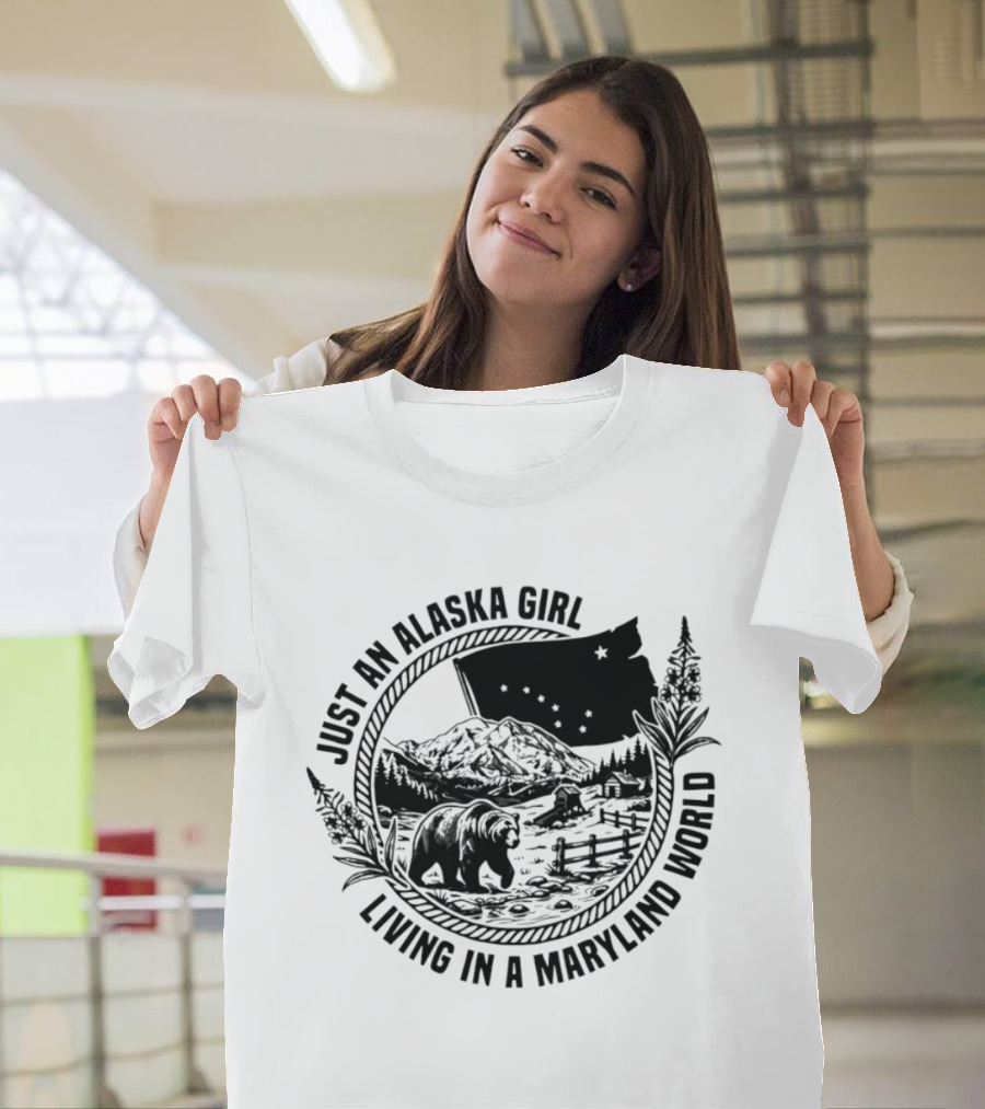 Just An Alaska Girl Living In A Maryland World Bear Flag And Mountain Scene T-Shirt