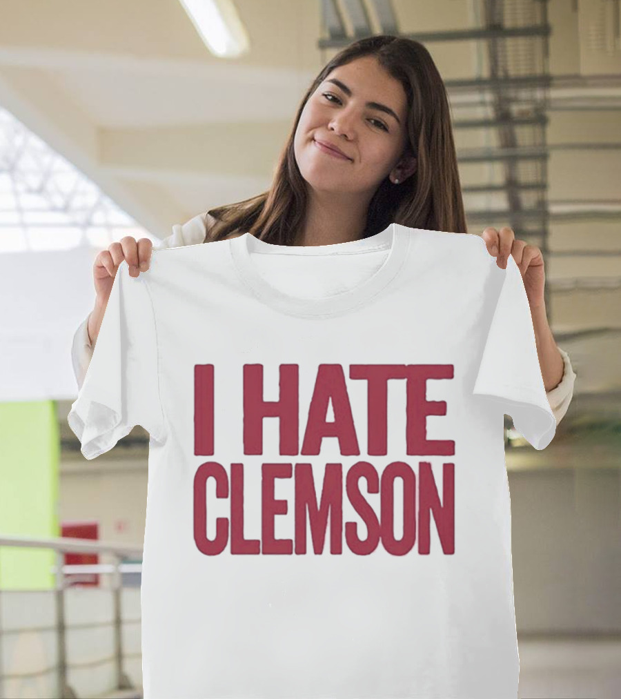 I Hate Clemson T-Shirt