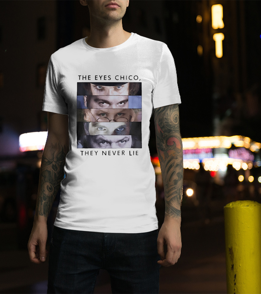The Eyes Chico They Never Lie Famous Movie Quote Eyes Collage T-Shirt