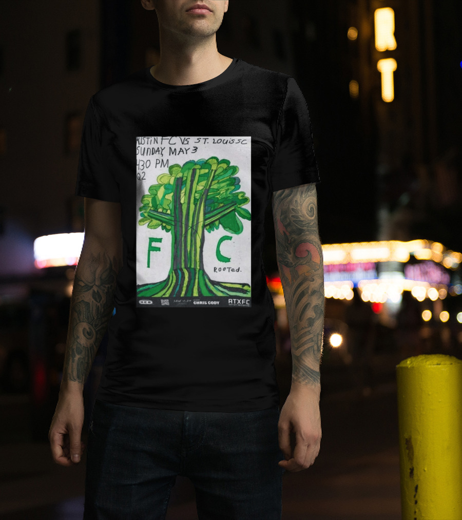 Austin FC Vs ST. Louis SC May 3 4:30 PM Q2 Rooted ATXFC Artist Initiative Chris Cody T-Shirt