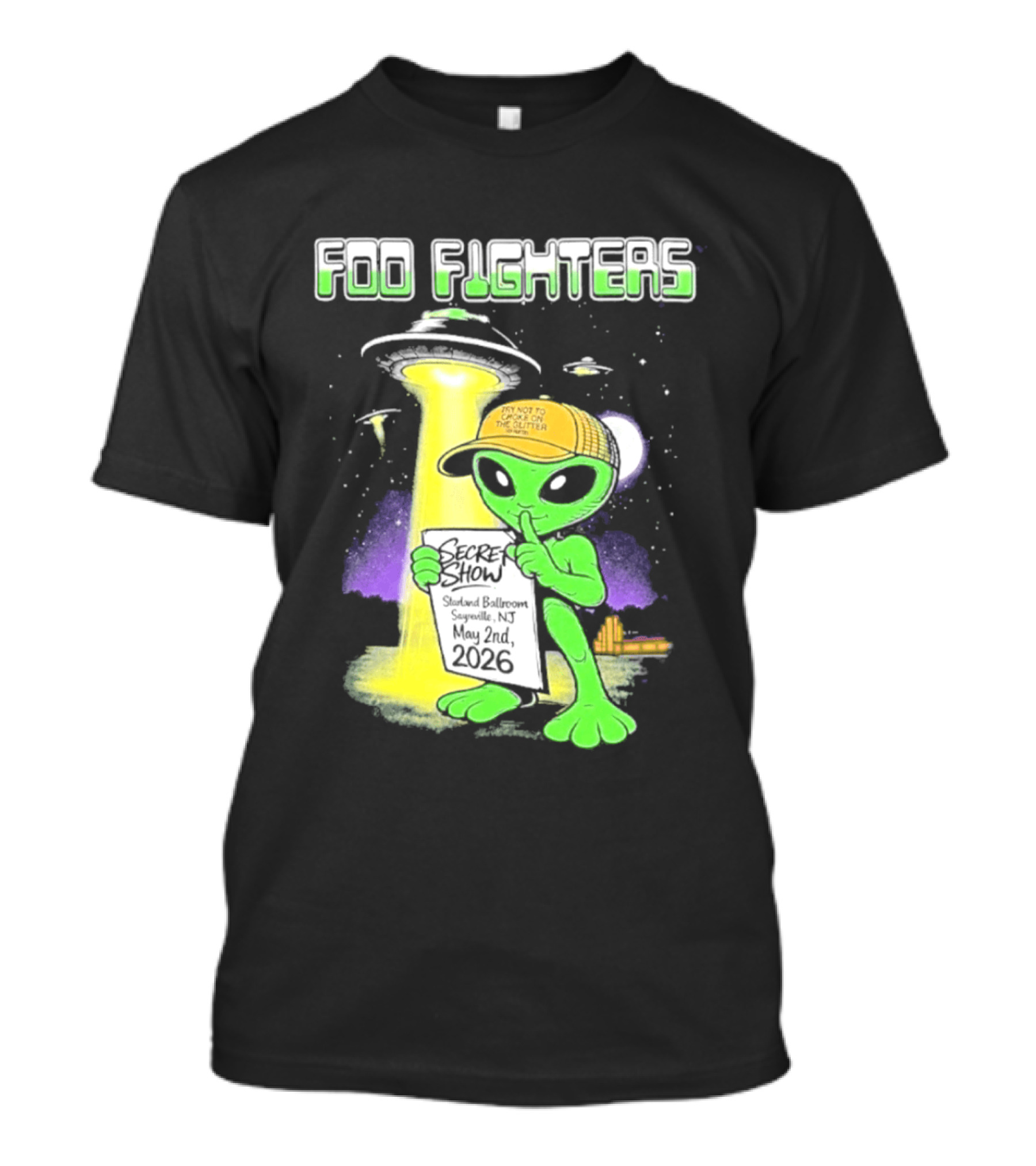 Foo Fighters Sayreville 2026 Secret Show Starland Ballroom May 2 The Alien Do Not Go Out To The Glitter T-Shirt