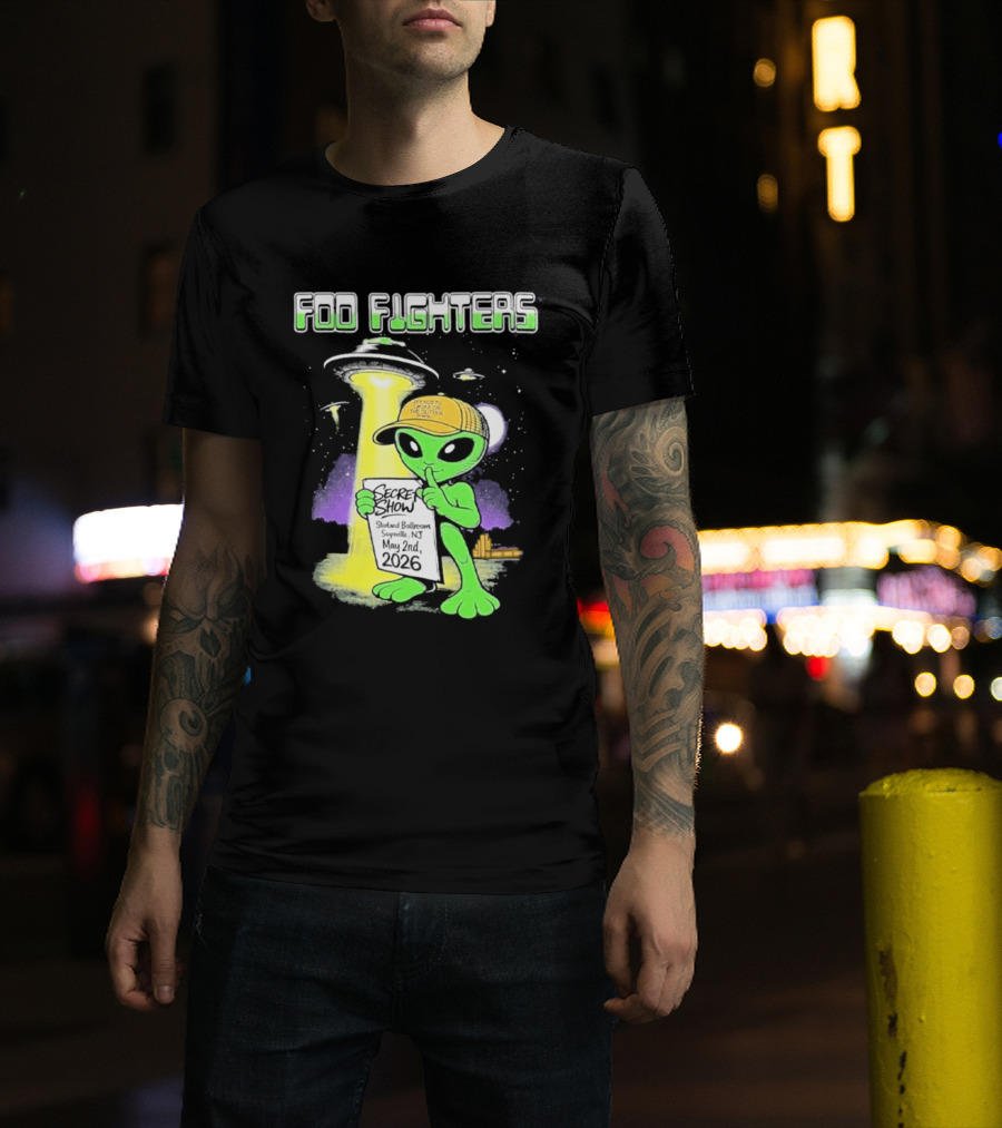 Foo Fighters Sayreville 2026 Secret Show Starland Ballroom May 2 The Alien Do Not Go Out To The Glitter T-Shirt