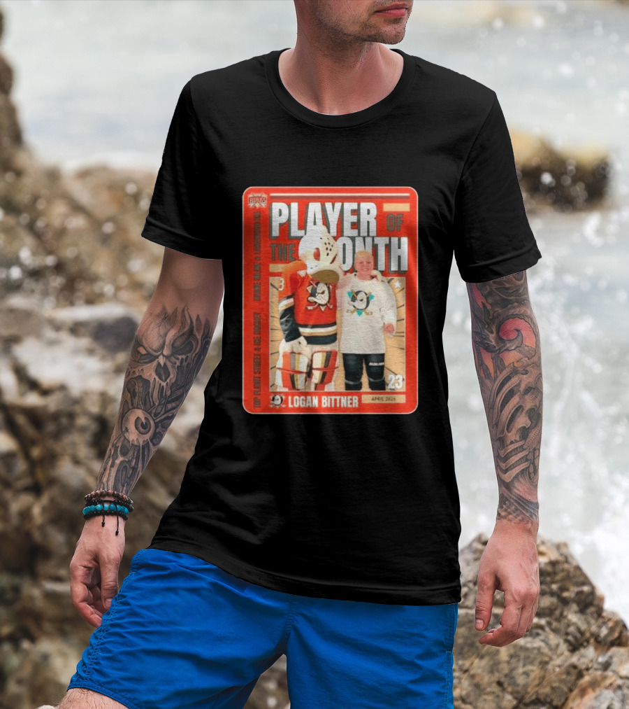 Top Flight Sweet Anaheim Ducks Logan Bittner Player Of The Month April 2026 T-Shirt