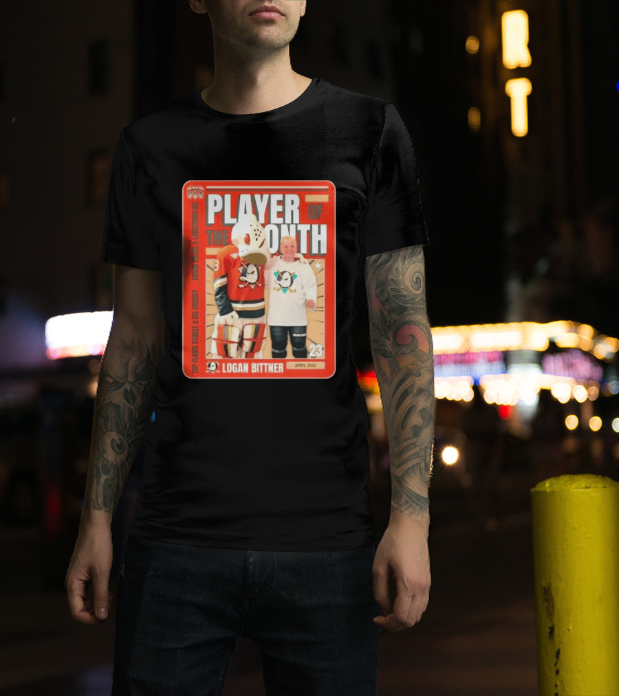 Top Flight Sweet Anaheim Ducks Logan Bittner Player Of The Month April 2026 T-Shirt