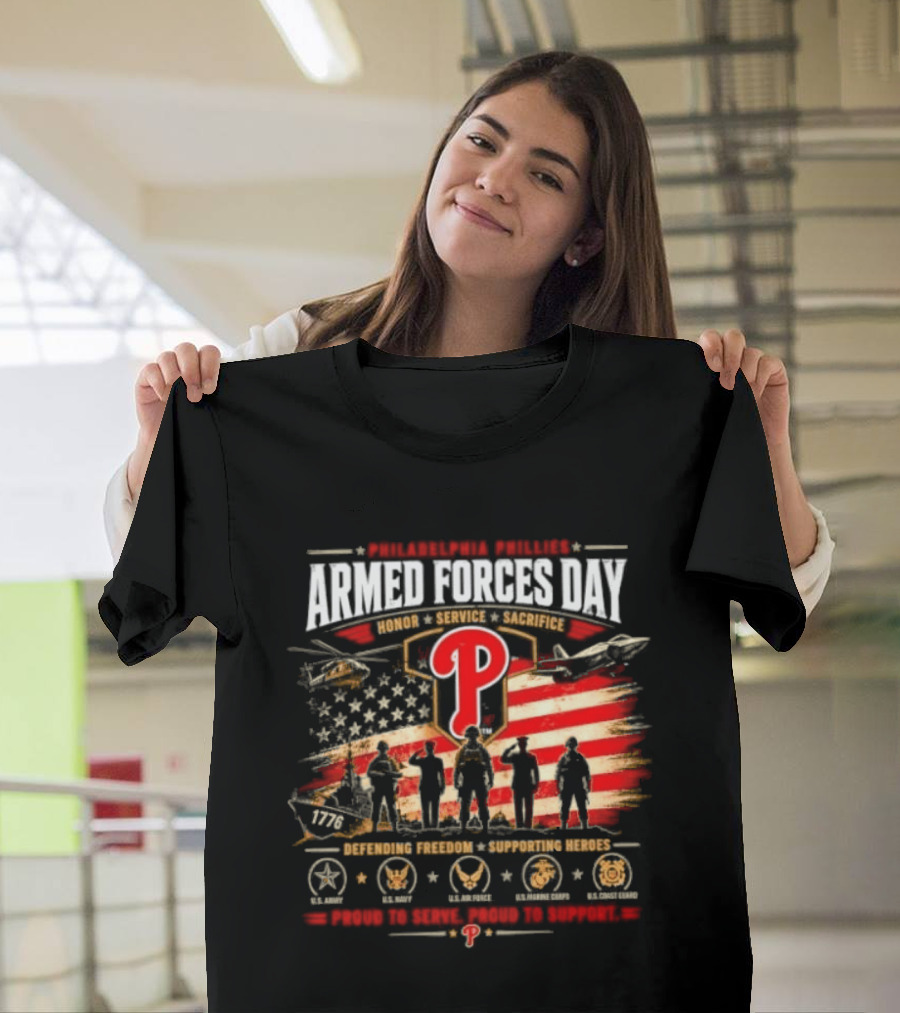 Philadelphia Phillies Armed Forces Day Honoring Service Sacrifice Defending Freedom Supporting Heroes T-Shirt