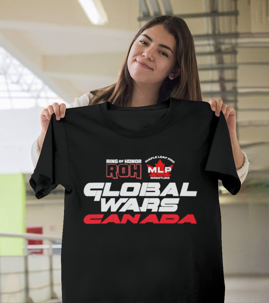 Ring Of Honor ROH Maple Leaf Pro Wrestling Global Wars Canada MLP Legends T-Shirt