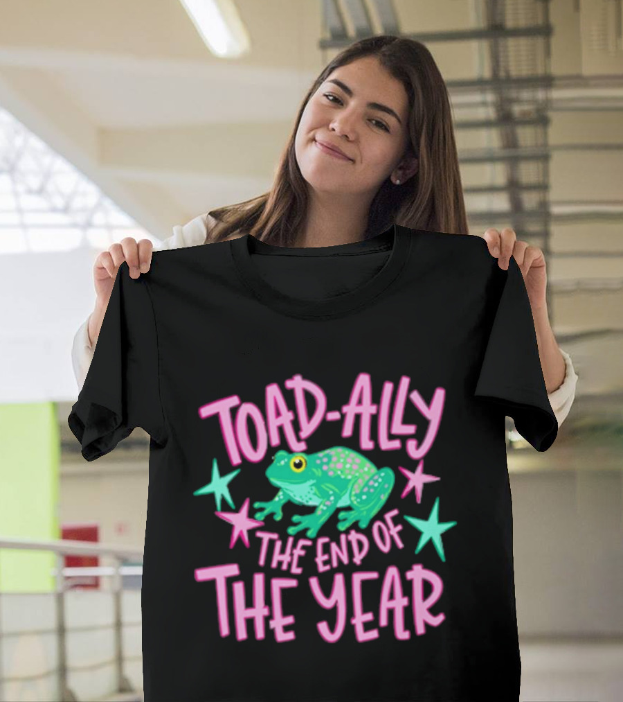 Toad Ally The End Of The Year Teacher Last Day School T-Shirt
