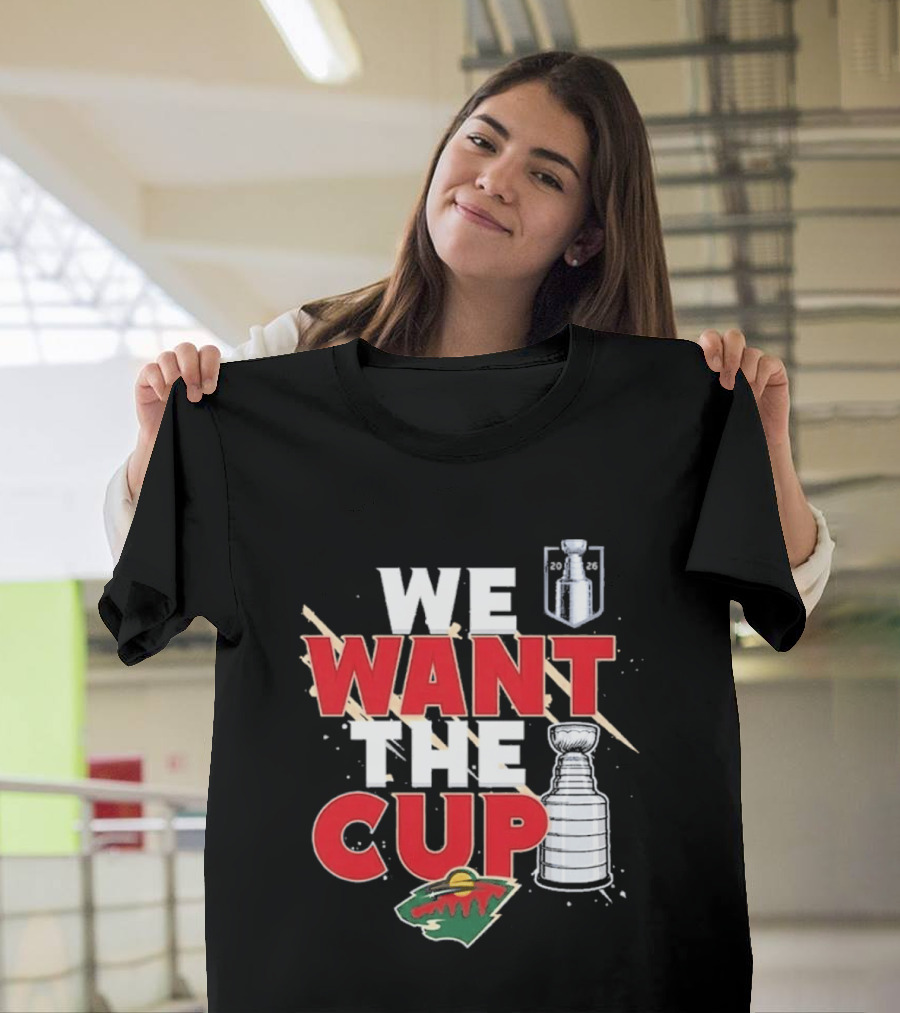 Minnesota We Want The Cup Hockey Fans Stanley Motif T-Shirt