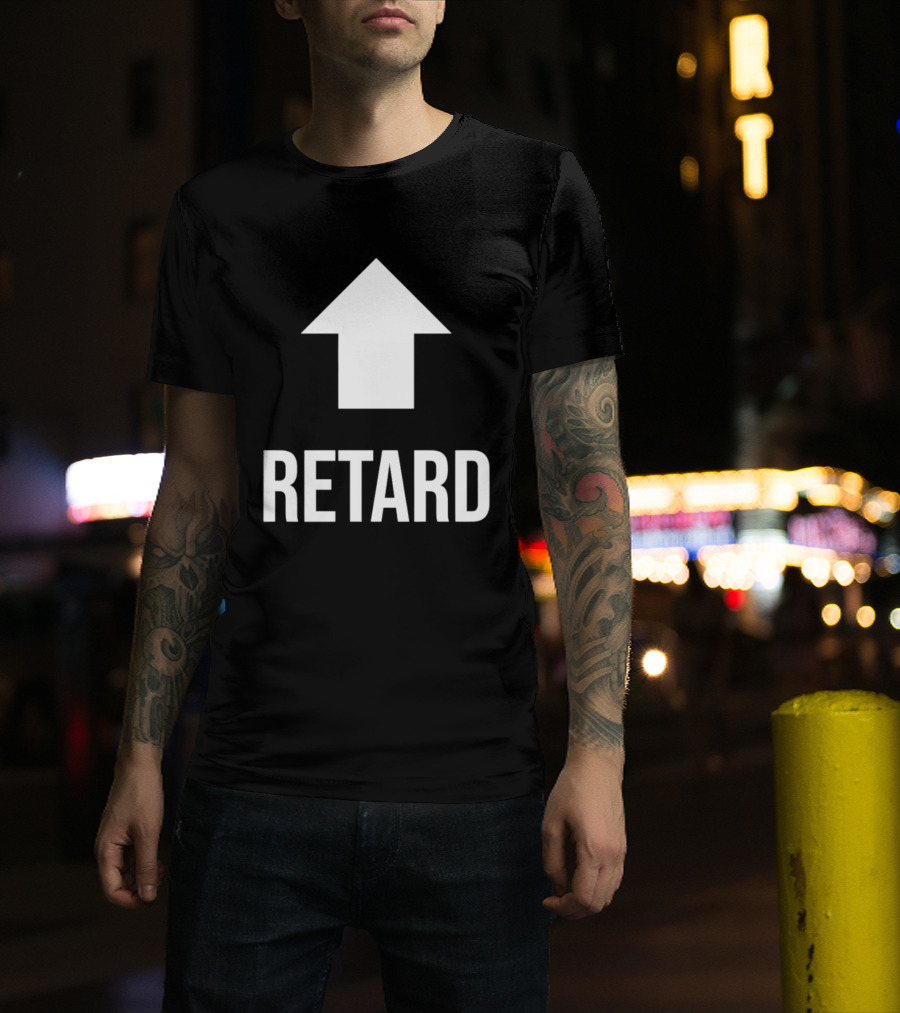 Retard Up Sans Serif T-Shirt