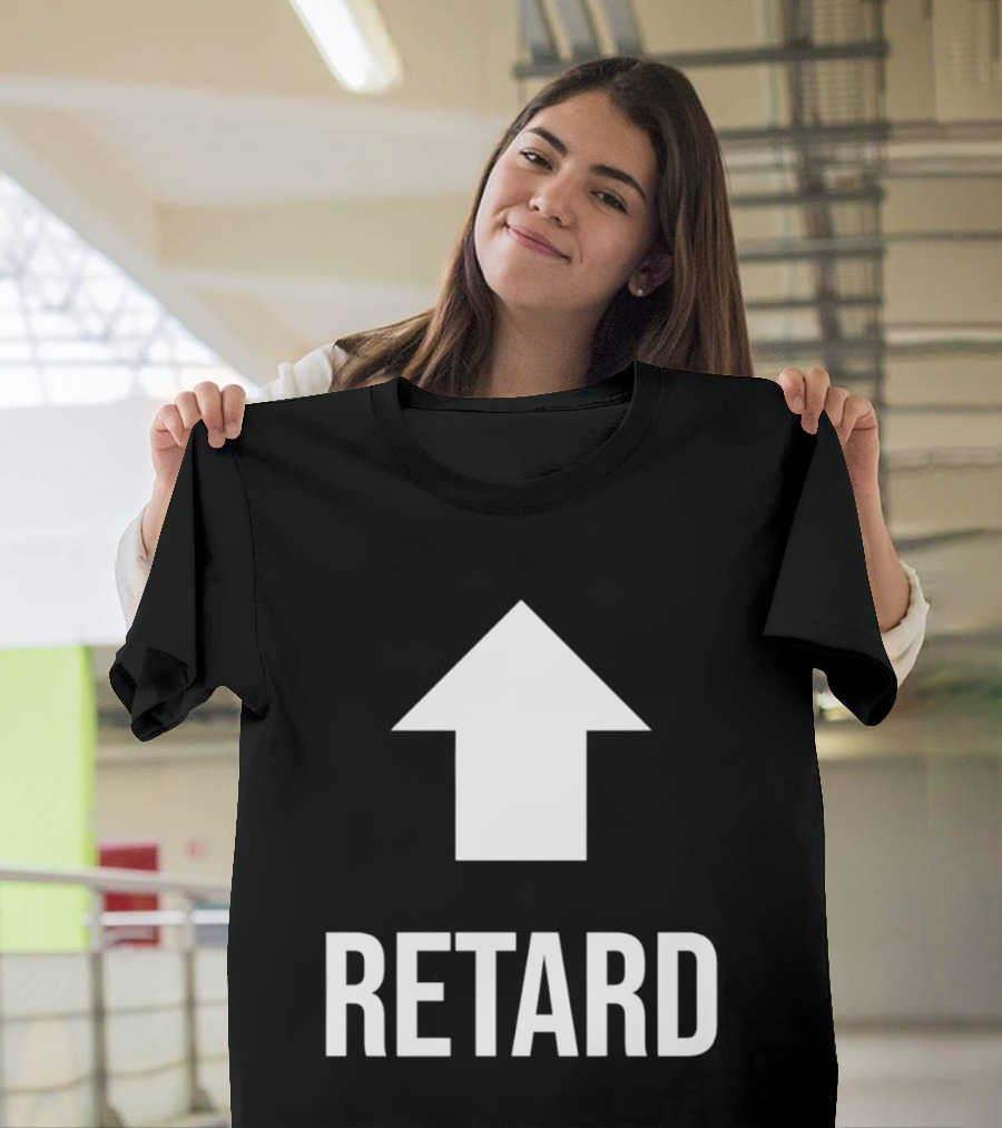 Retard Up Sans Serif T-Shirt