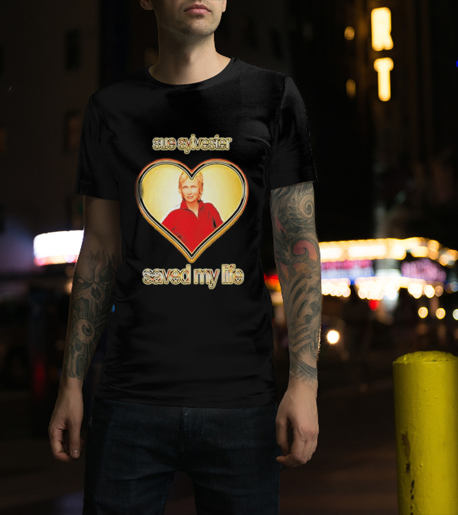 Sue Sylvester Saved My Life Heart T-Shirt