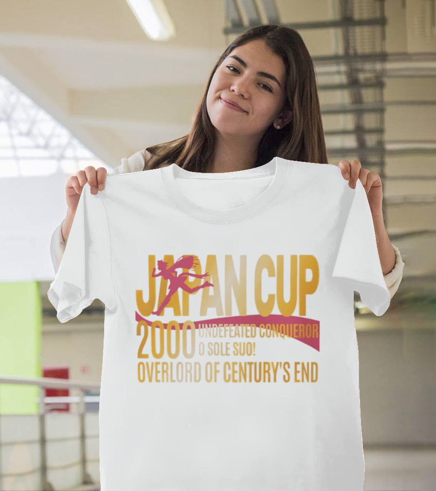 Japan Cup 2000 Undefeated Conqueror O Sole Suo Overlord Of Century's End T-Shirt