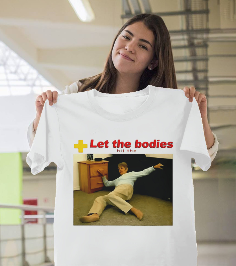 Let The Bodies Hit The Floor Meme With Woman Falling T-Shirt