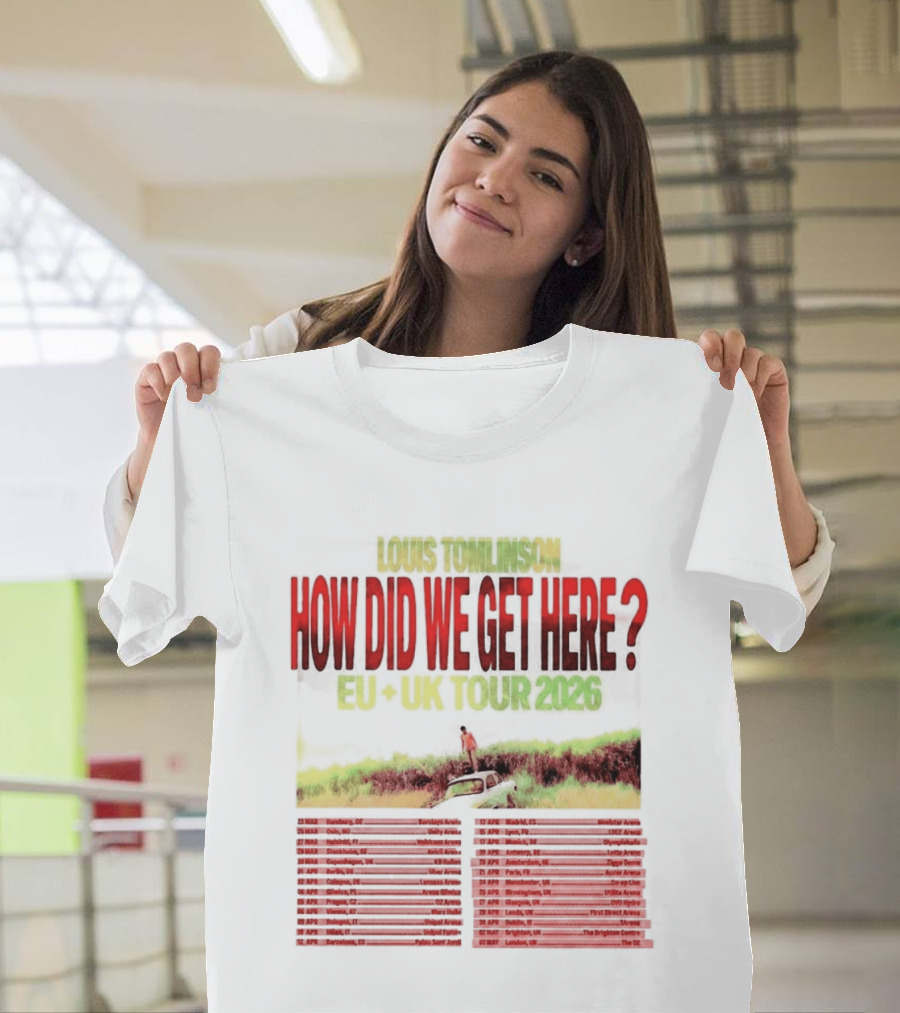 Louis Tomlinson How Did We Get Here EU UK Tour 2026 Dates T-Shirt