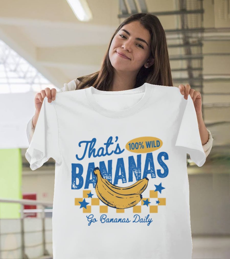 That's Bananas 100% Wild Go Bananas Daily T-Shirt