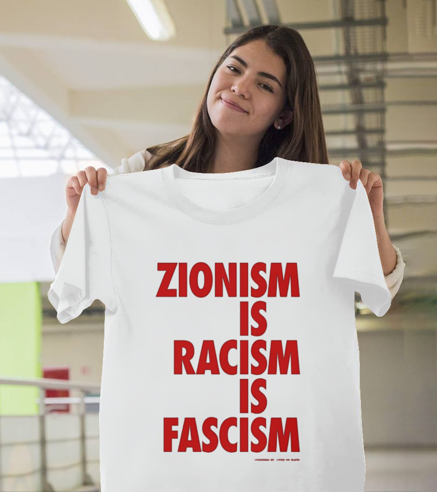 Zionism Is Racism Is Fascism 2026 Top T-Shirt