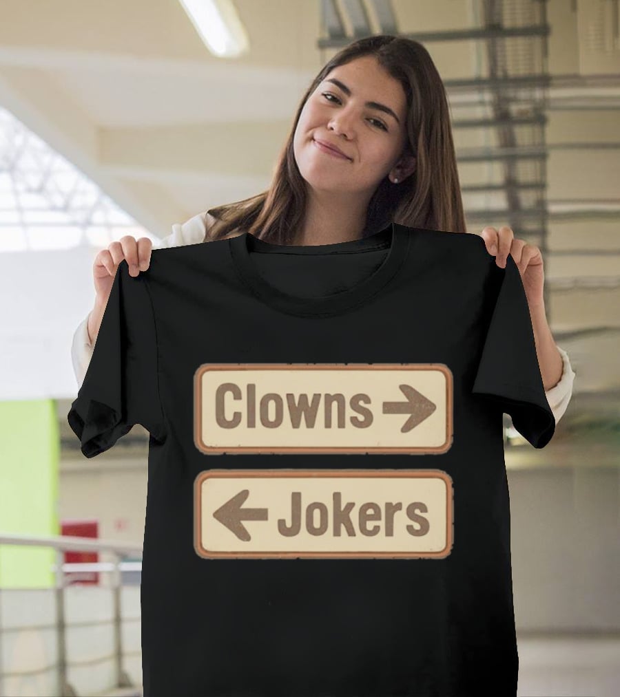 Clowns Jokers Directional Signs Vintage Humor T-Shirt