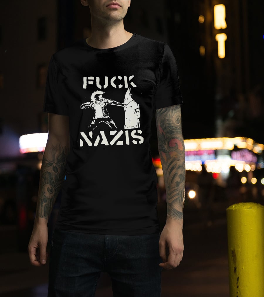 F*** Nazis Anti Racism Statement KKK Rejection T-Shirt