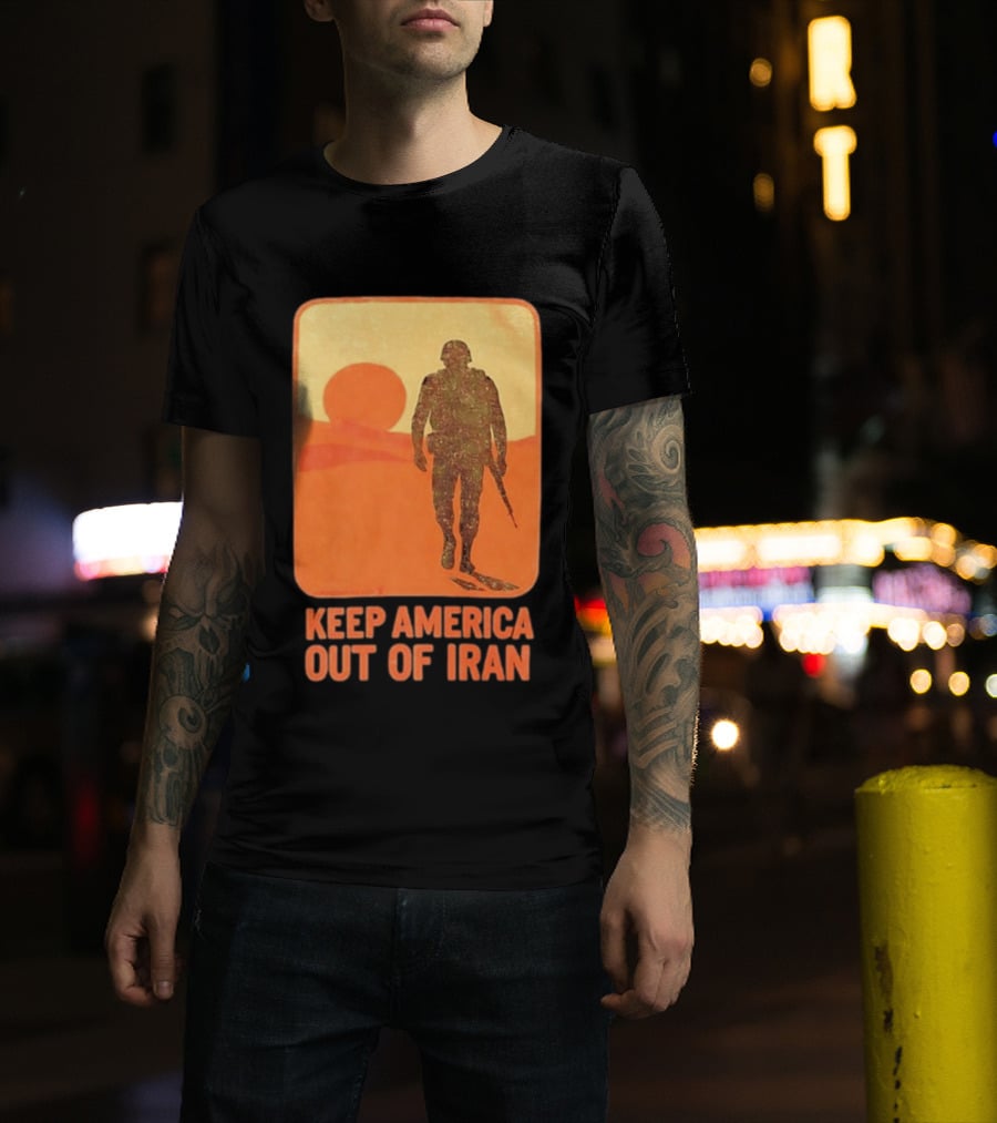 Keep America Out Of Iran Soldier Silhouette Desert Sunset Scene T-Shirt