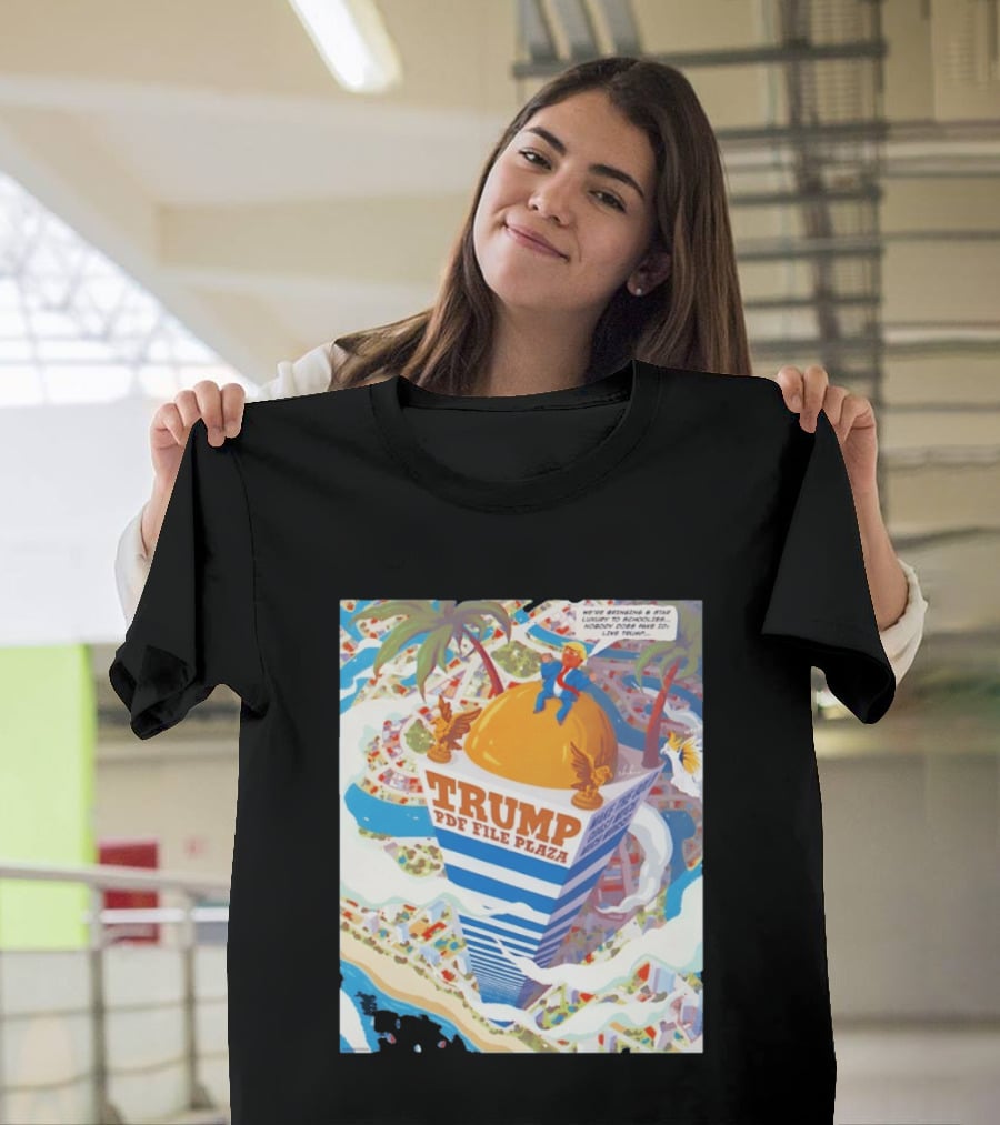 Trump PDF File Plaza Bringing Star Luxury To Schoolies Fake IDs T-Shirt