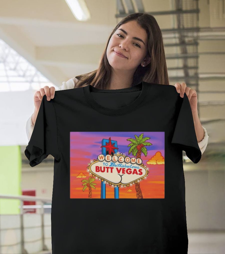Welcome To Buttabulous Butt Vegas Iconic Sign With Palm Trees And Sunset Sky T-Shirt