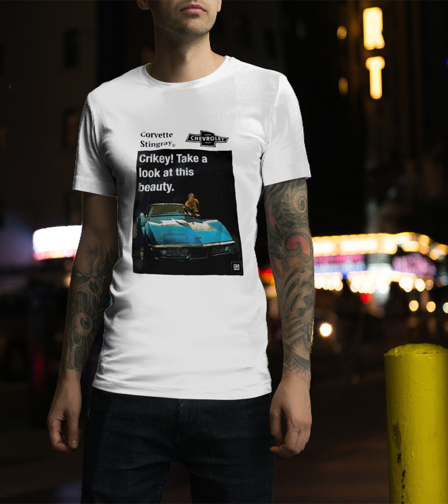 Chevrolet Corvette Stingray Crikey Take A Look At This Beauty T-Shirt