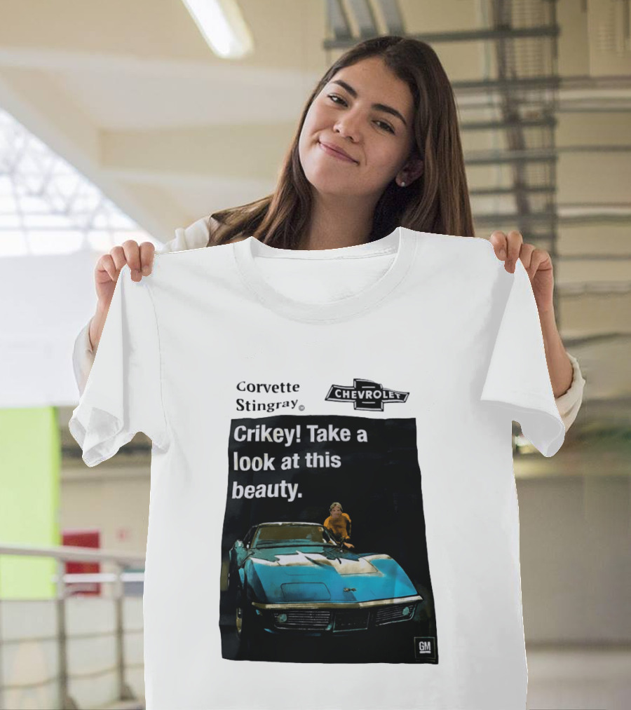 Chevrolet Corvette Stingray Crikey Take A Look At This Beauty T-Shirt