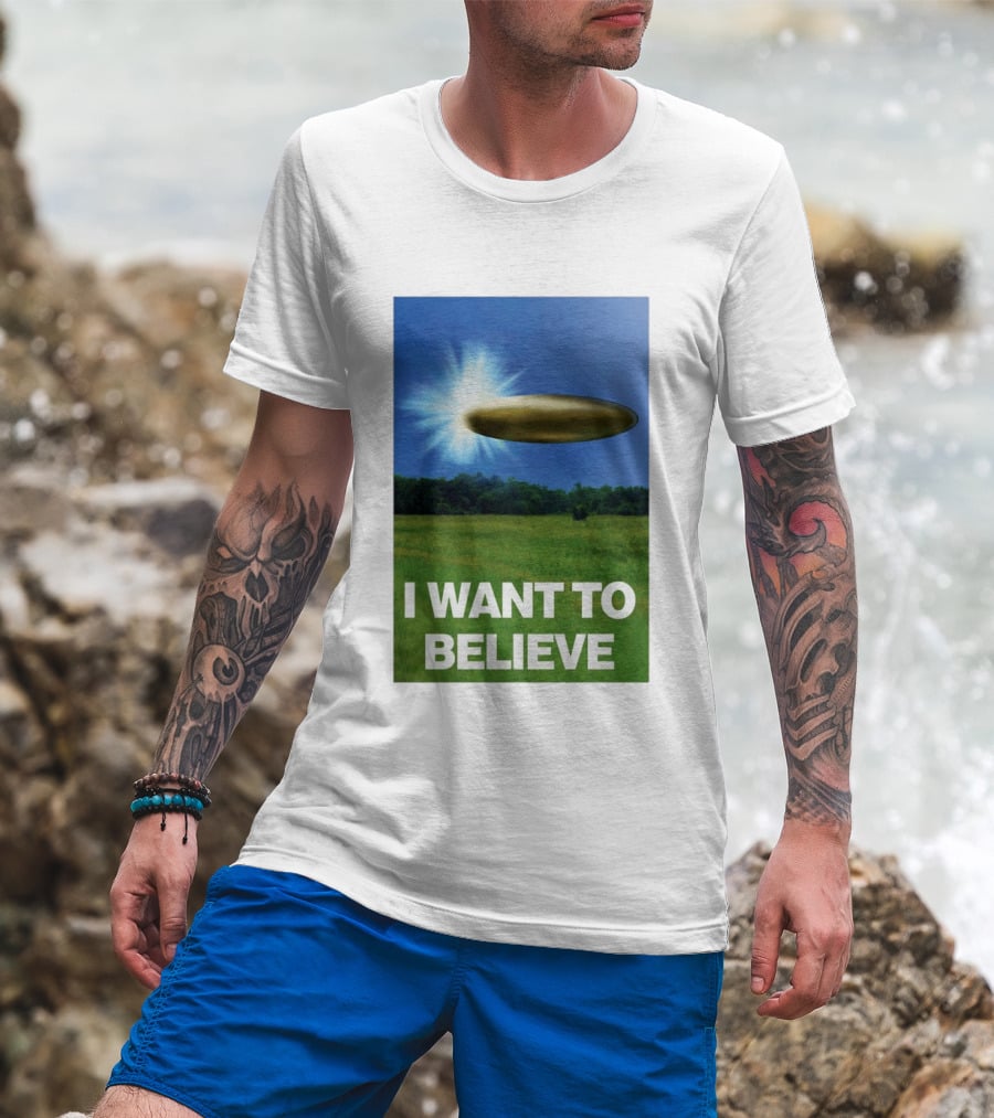 I Want To Believe UFO 2026 T-Shirt