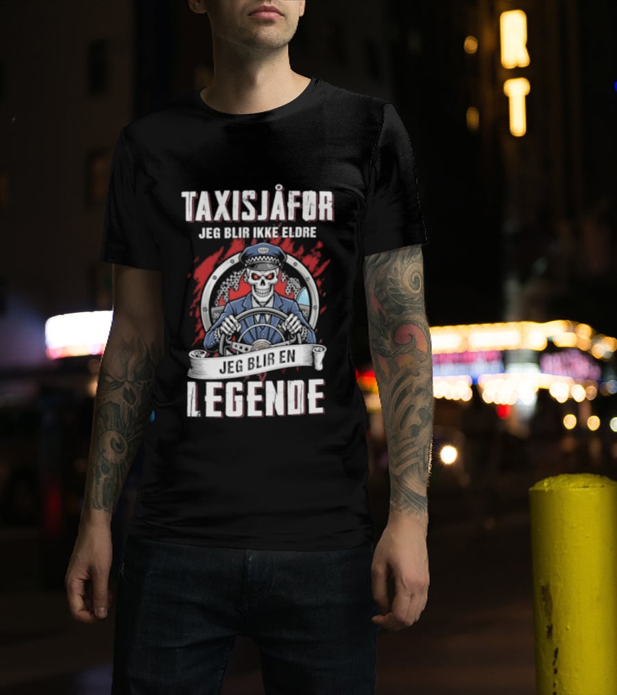 Taxisjafor Jeg Blir Ikke Eldre Jeg Blir En Legende Skull Steering Wheel Red Flame T-Shirt
