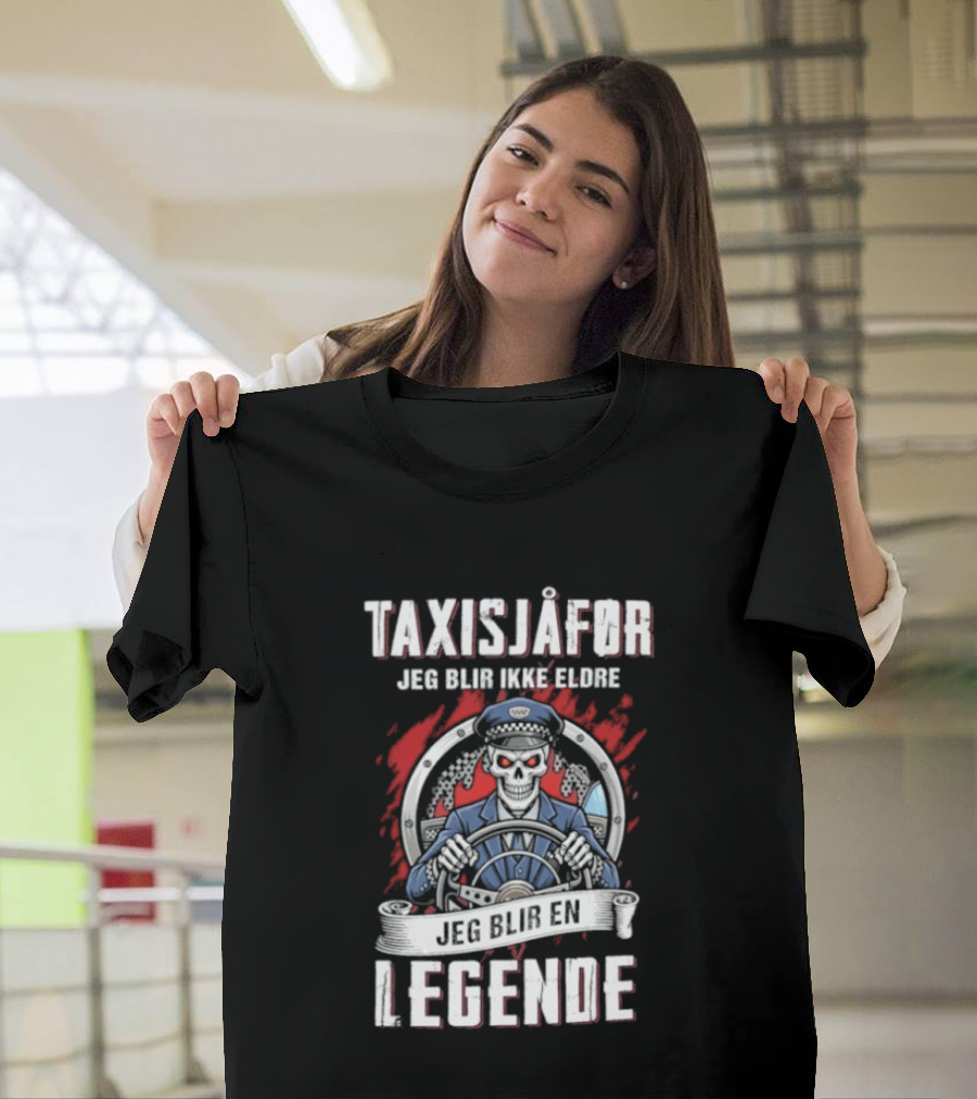 Taxisjafor Jeg Blir Ikke Eldre Jeg Blir En Legende Skull Steering Wheel Red Flame T-Shirt