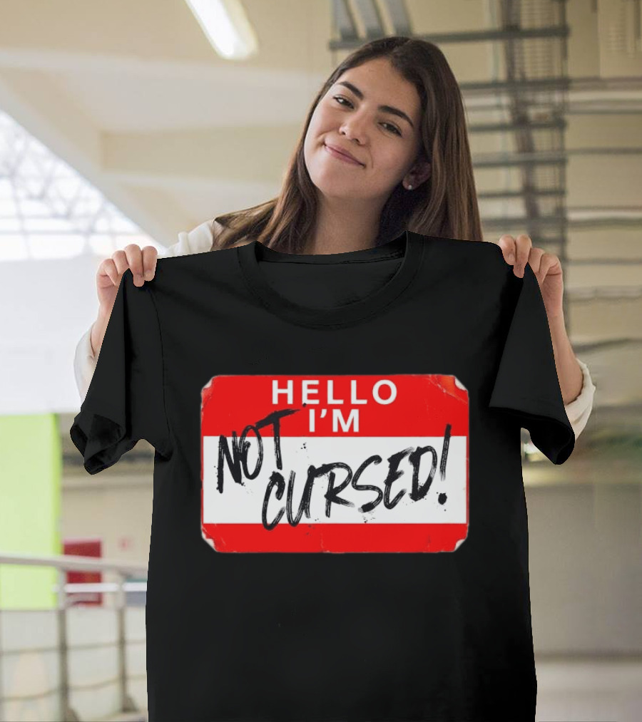 Hello I'm Not Cursed Name Tag Red Plaque T-Shirt