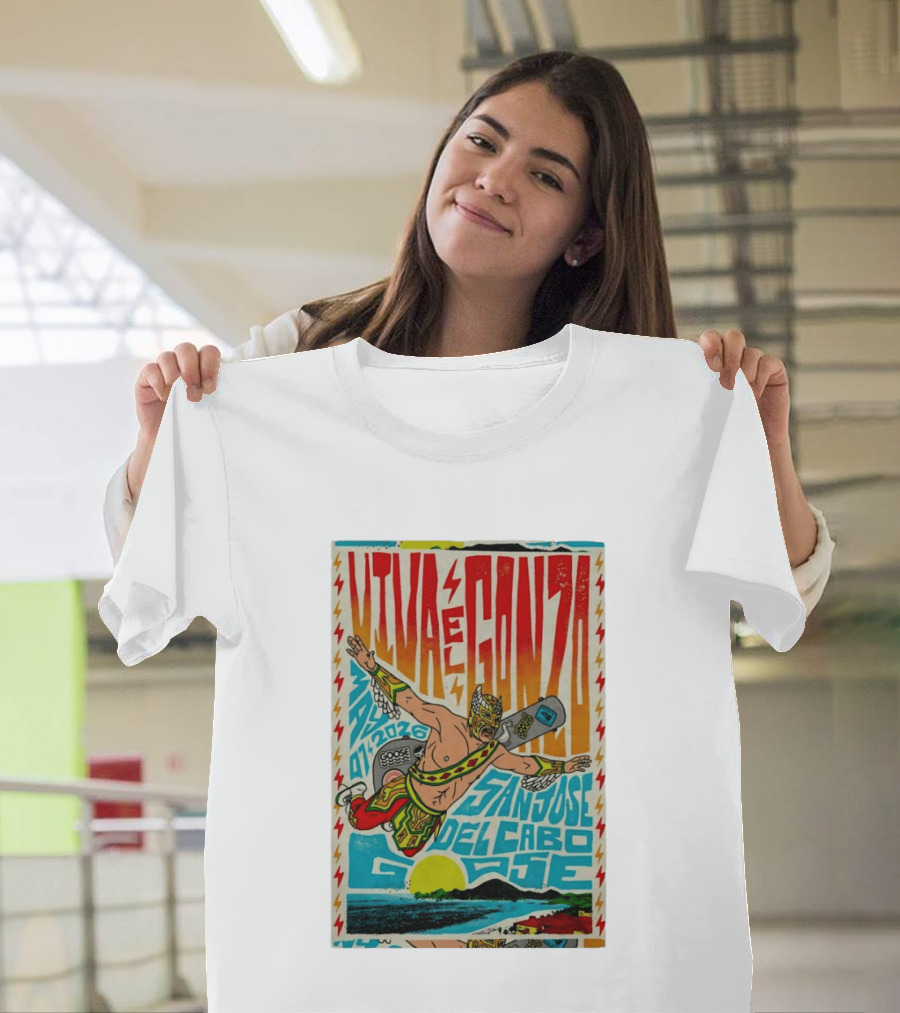 Viva El Gonzo Goose San José Del Cabo May 7 2026 T-Shirt