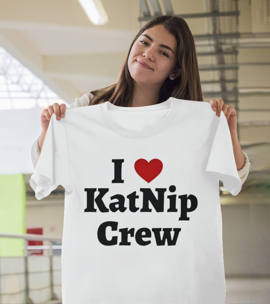 I Love Katnip Crew T-Shirt