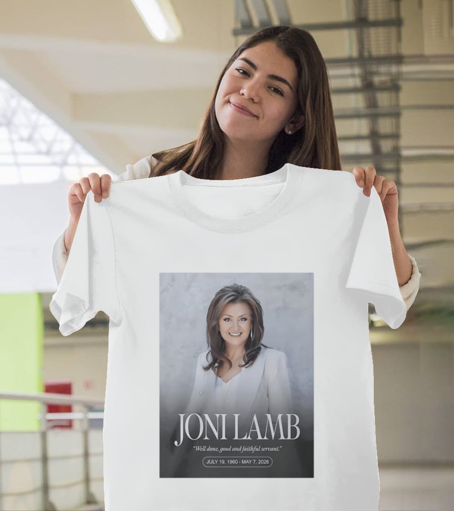 Joni Lamb July 19 1960 May 7 2026 Well Done Good And Faithful Servant T-Shirt